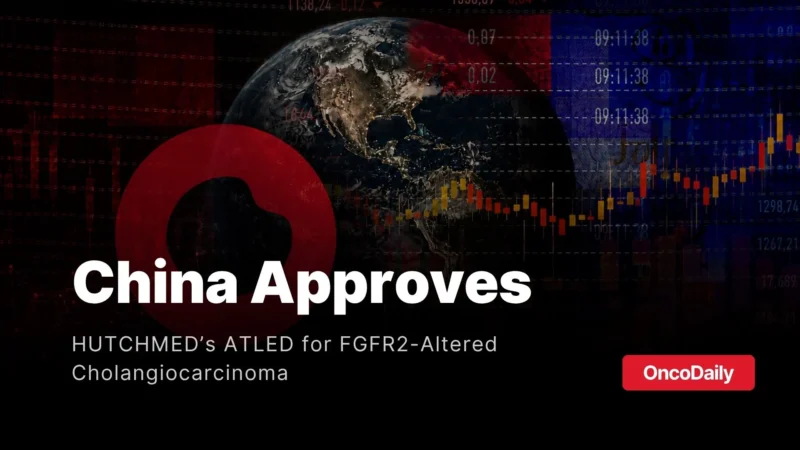 China NMPA Conditionally Approves HUTCHMED’s ATLED (Fanregratinib) for FGFR2-Altered Intrahepatic Cholangiocarcinoma