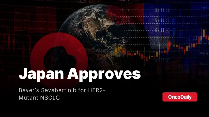 Japan Approves Bayer’s Sevabertinib for HER2-Mutant NSCLC Across All Lines of Therapy