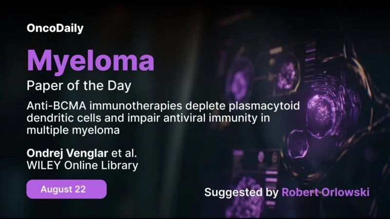 Myeloma Paper of the Day, August 22th, Suggested by Robert Orlowski