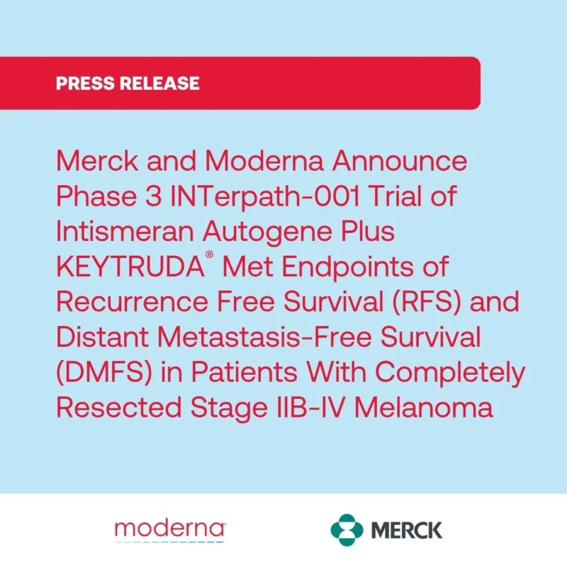Noubar Afeyan: Moderna and Merck Announce Positive Phase 3 Results in Melanoma