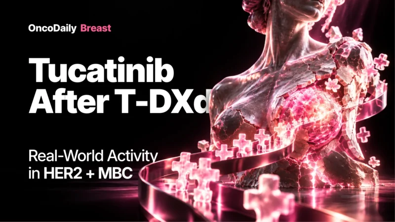 Tucatinib After T-DXd: Real-World Data Support Continued HER2 Targeting in Metastatic Breast Cancer