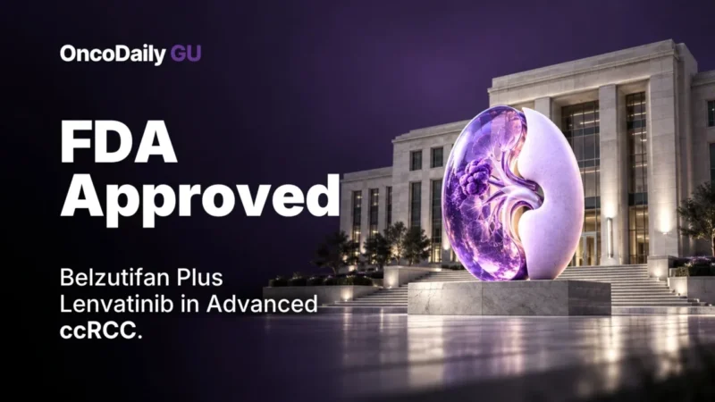Ahmet Dirican: FDA Approves Belzutifan Plus Lenvatinib in Advanced ccRCC