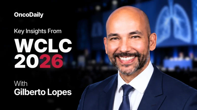 Gilberto Lopes: Key Insights From WCLC26