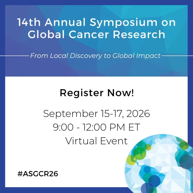 14th Annual Symposium on Global Cancer Research - NCI Center for Global Health 2 14th Annual Symposium on Global Cancer Research - NCI Center for Global Health