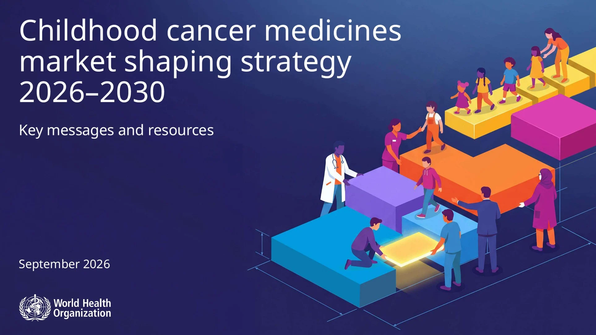 Anjali Srivastava: Building More Reliable and Sustainable Markets for Childhood Cancer Medicines 2 Anjali Srivastava: Building More Reliable and Sustainable Markets for Childhood Cancer Medicines