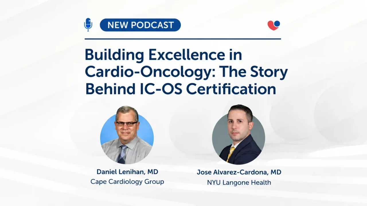 What IC-OS Certification Means for the Field of Cardio-Oncology – IC-OS