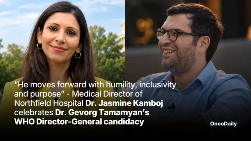“He Moves Forward with Humility, Inclusivity and Purpose” – Medical Director of Northfield Hospital Dr Jasmine Kamboj Celebrates Dr Gevorg Tamamyan’s WHO Director-General Candidacy