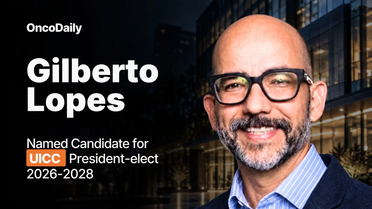 Gilberto Lopes Named Candidate for UICC President-elect 2026–2028