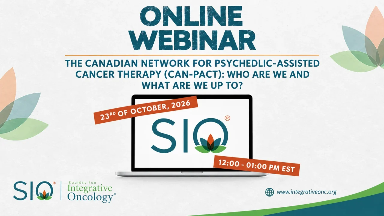 Psychedelic-Assisted Cancer Therapy: What Is CAN-PACT and What Is the Network Working On? – SIO