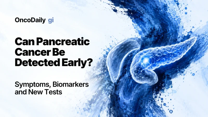 Can Pancreatic Cancer Be Detected Early? Symptoms, Biomarkers, and New Tests