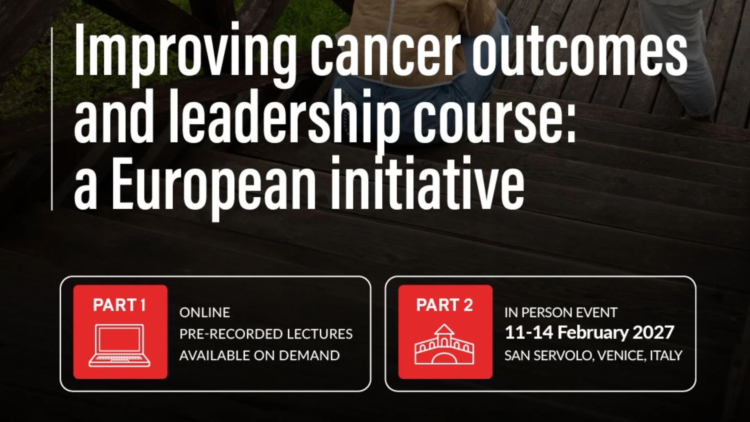 Applications are Open for the Improving Cancer Outcomes and Leadership Course - ESO 2 Applications are Open for the Improving Cancer Outcomes and Leadership Course - ESO