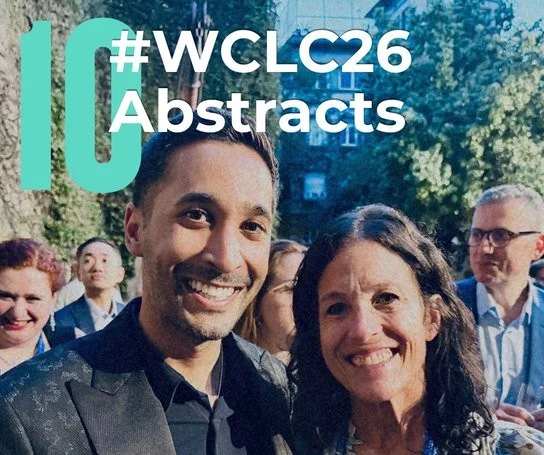 Eric Singhi: 10 WCLC26 Abstracts Beyond the Presidentials to Watch 2 Eric Singhi: 10 WCLC26 Abstracts Beyond the Presidentials to Watch