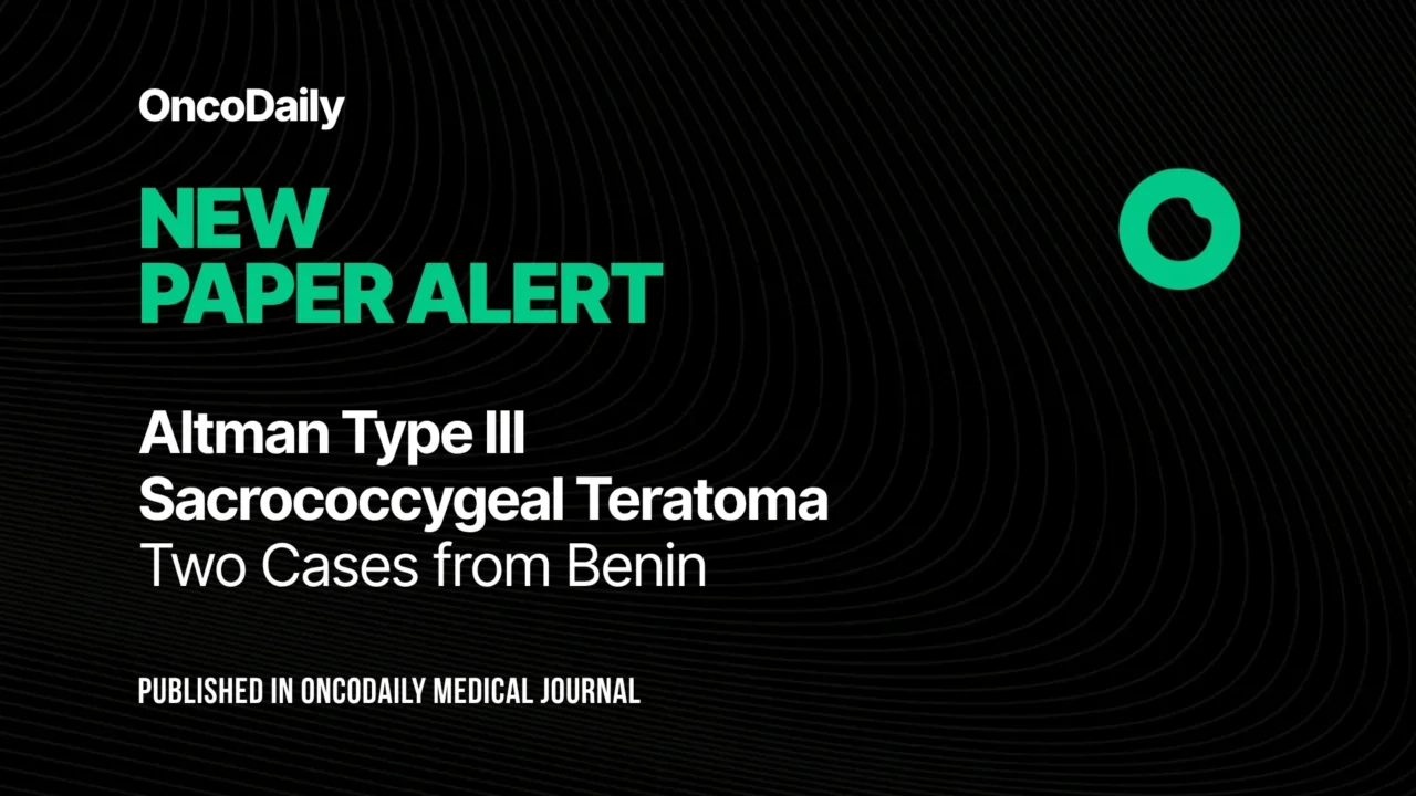 New Paper Alert: Multidisciplinary Management of Altman Type III Sacrococcygeal Teratomas in Benin