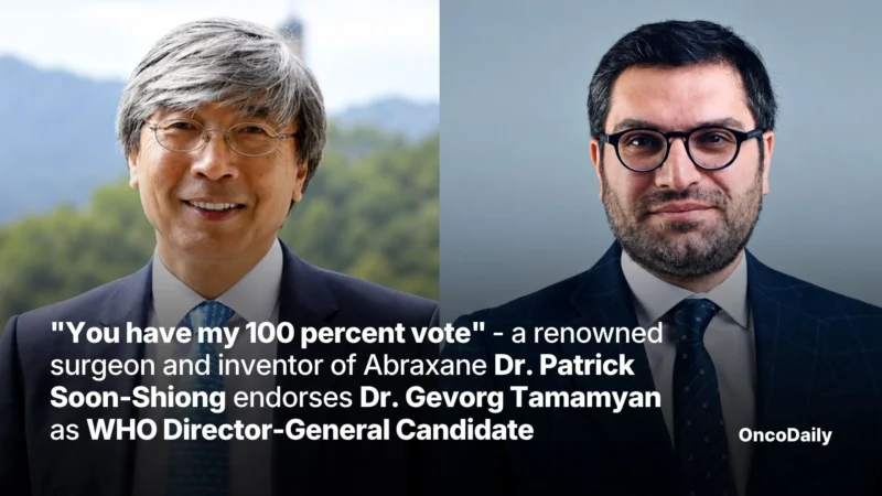Renowned Surgeon and Inventor of Abraxane, Philanthropist Dr Patrick Soon-Shiong Endorses Dr Gevorg Tamamyan as WHO Director-General Candidate
