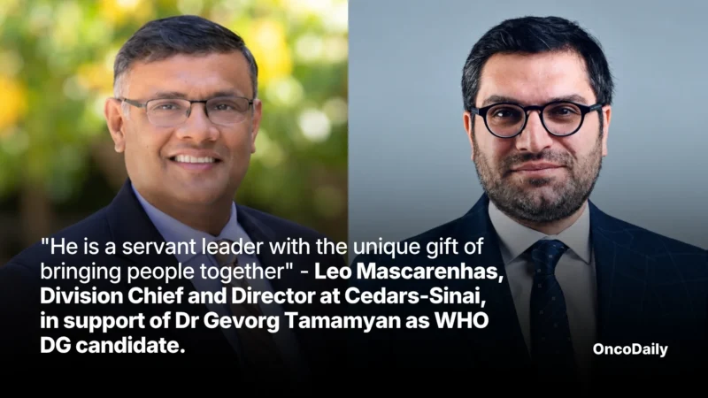 “He is a servant leader with the unique gift of bringing people together” – Leo Mascarenhas, Division Chief and Director at Cedars-Sinai, in support of Dr Gevorg Tamamyan as WHO DG candidate