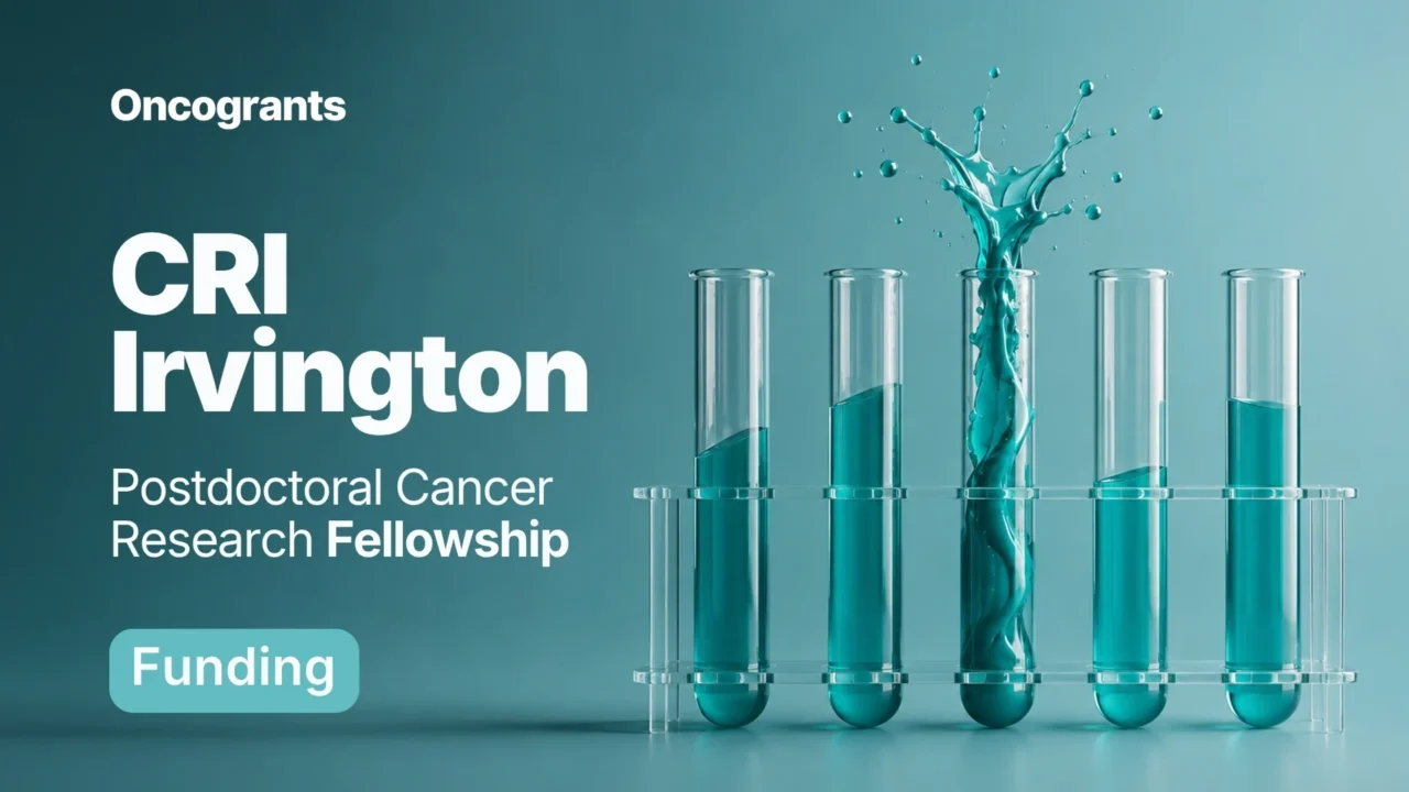 CRI Irvington Postdoctoral Cancer Research Fellowship (March 2027 Cycle)