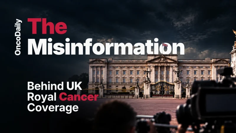 1 in 4 UK Royal Cancer Stories Contained Alarming Misinformation, Study Finds