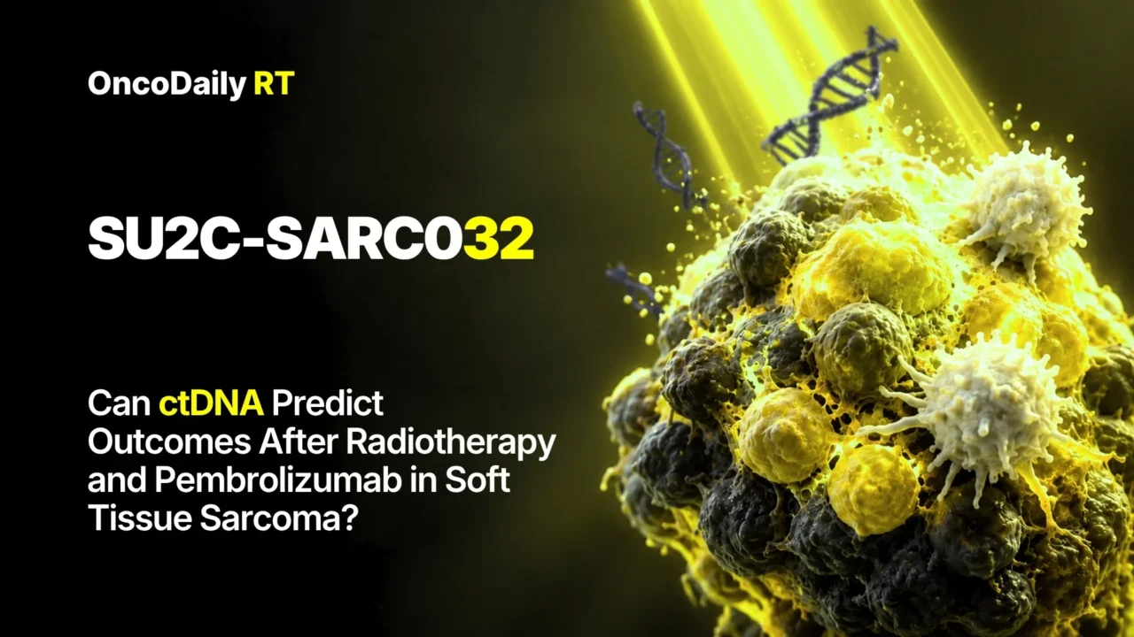 SU2C-SARC032: Can ctDNA Predict Outcomes After Radiotherapy and Pembrolizumab in Soft Tissue Sarcoma?