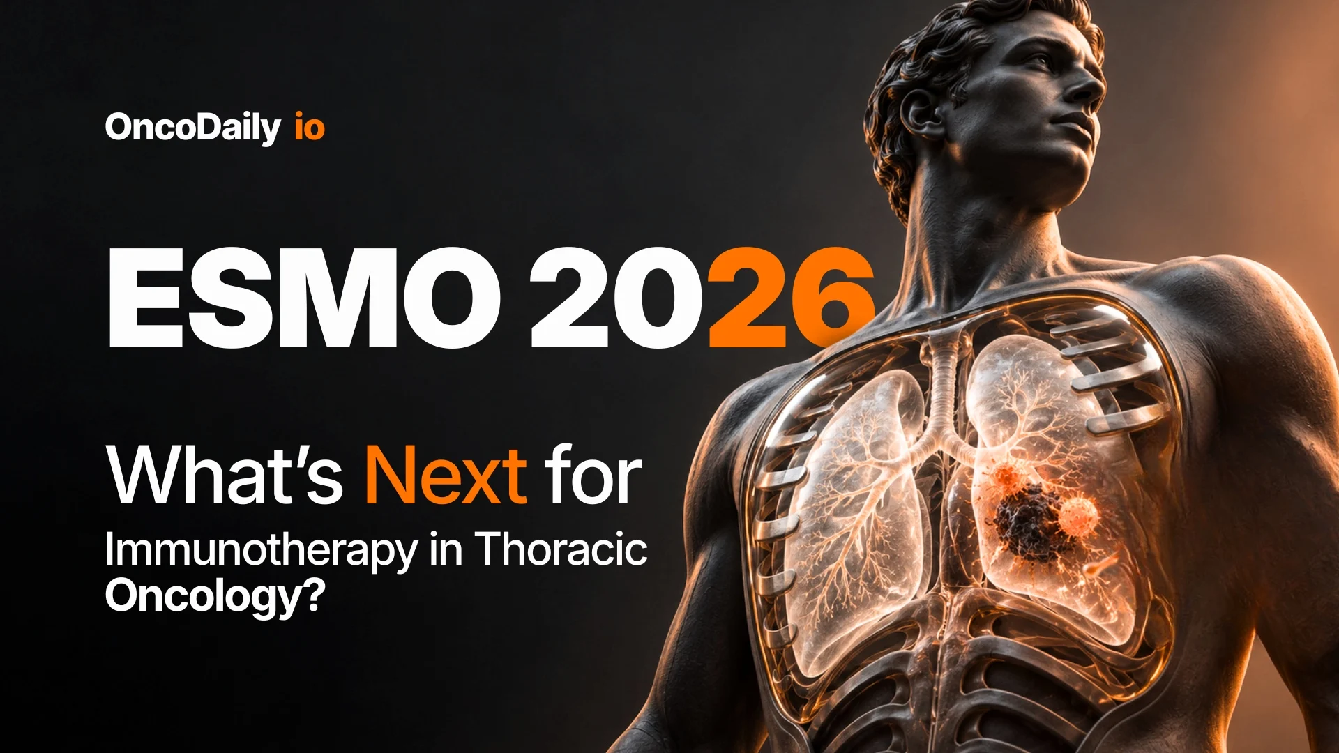 ESMO 2026: What’s Next for Immunotherapy in Thoracic Oncology?