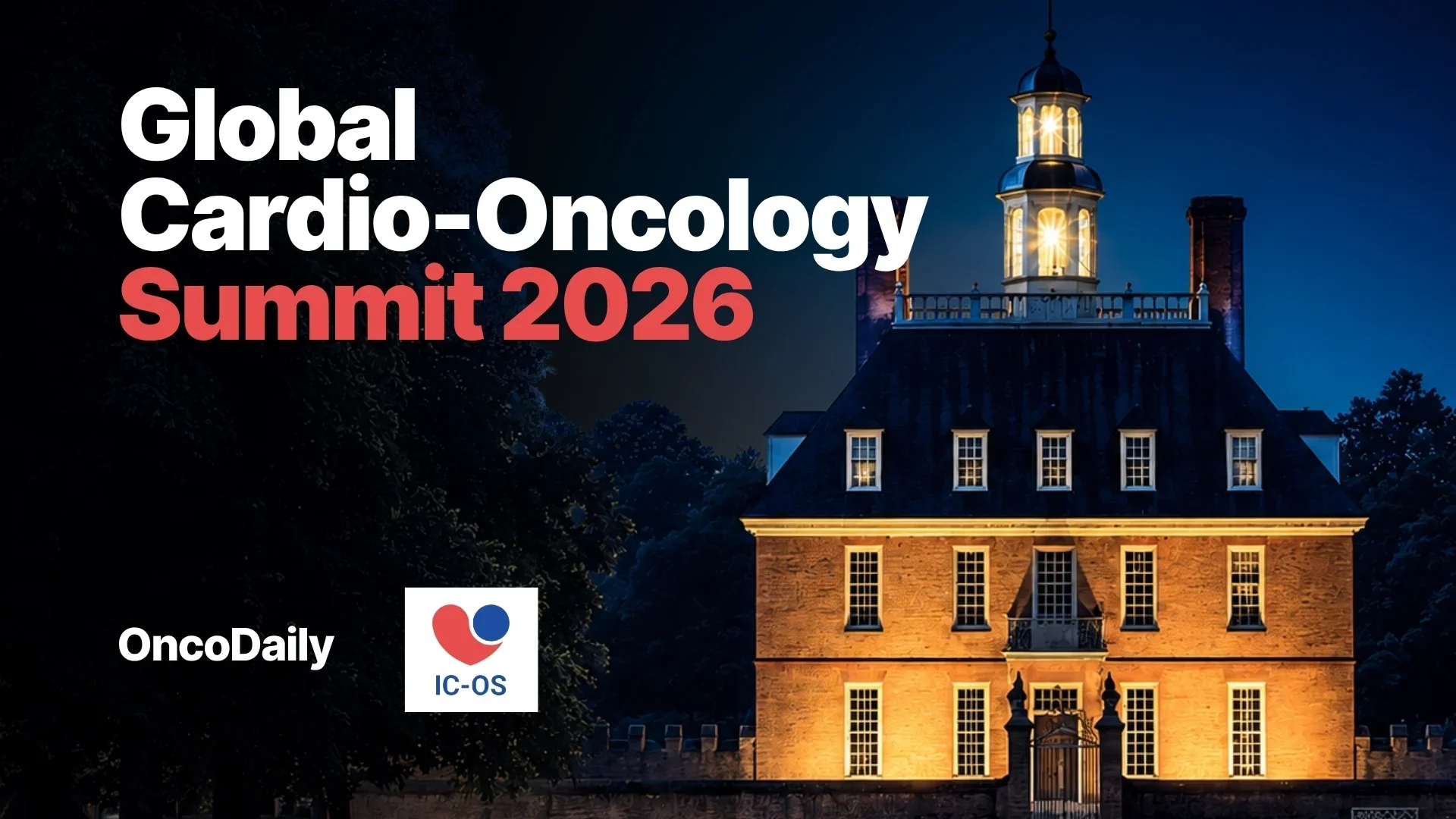 GC-OS 2026: What Not to Miss at the Global Cardio-Oncology Summit 2 GC-OS 2026: What Not to Miss at the Global Cardio-Oncology Summit