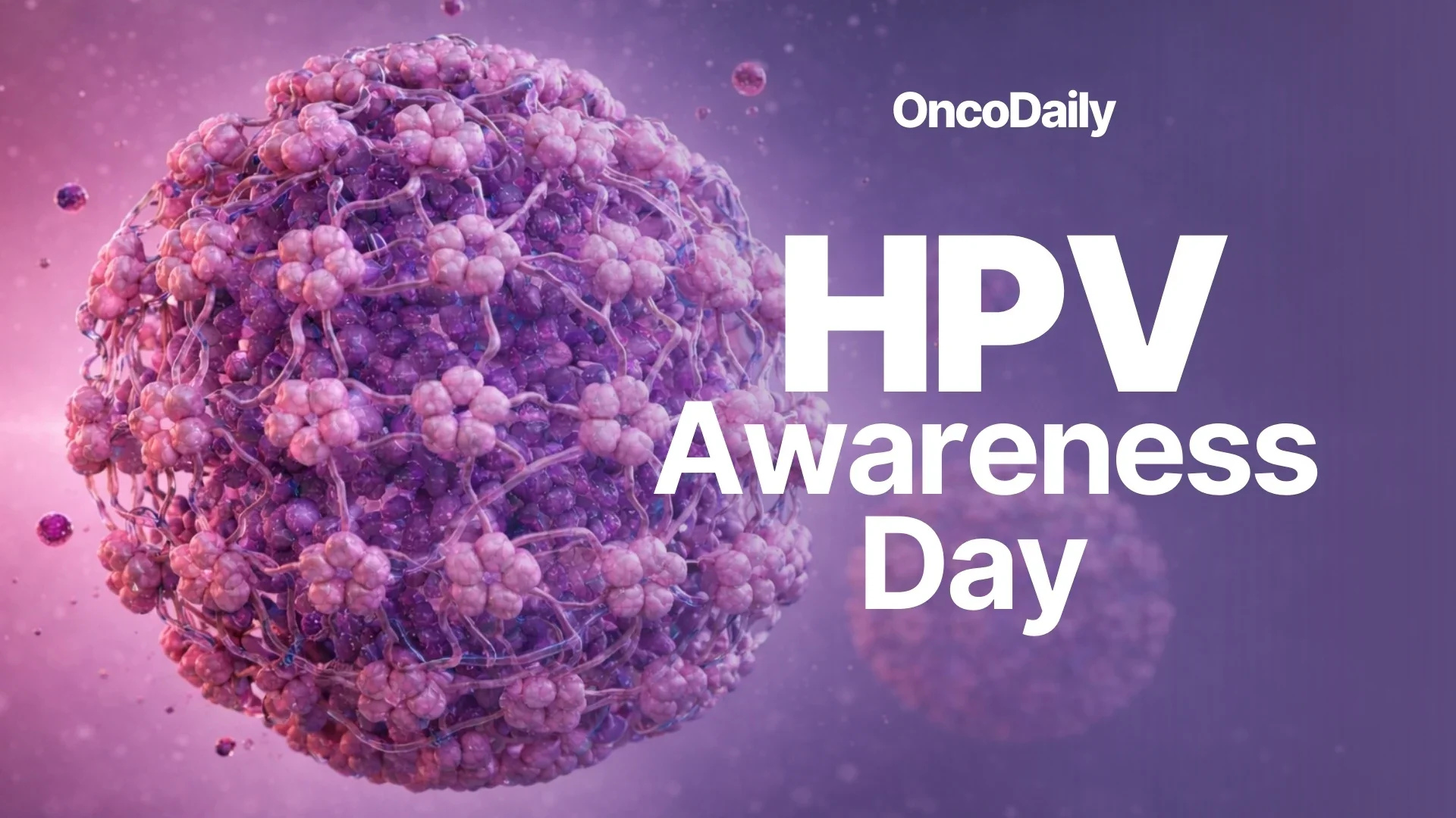 Daniel Kelly: The Need to Push for Greater HPV Awareness Has Never Been Greater
