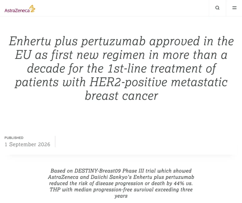 Enhertu Plus Pertuzumab Approved in the EU for First-Line HER2-Positive Metastatic Breast Cancer: A New Benchmark After More Than a Decade 2 Enhertu