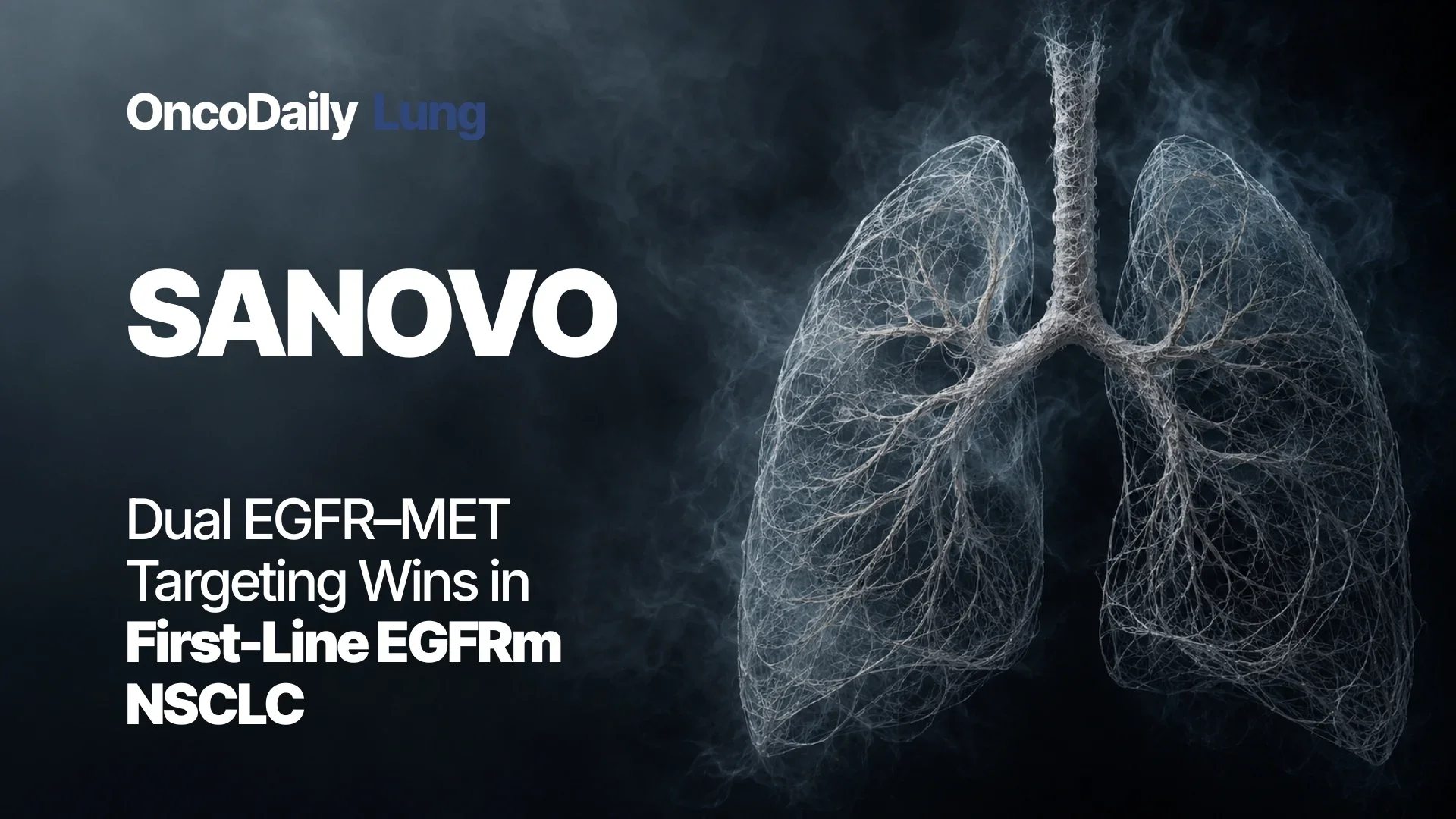 HUTCHMED and AstraZeneca Seek FDA Approval for Savolitinib Plus Osimertinib in MET-Driven EGFR-Mutated Lung Cancer