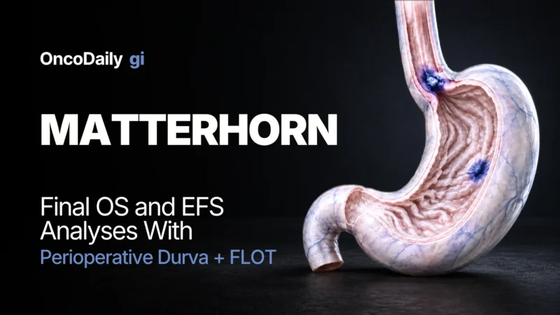 MATTERHORN: Durvalumab Plus FLOT Improves OS in Resectable Gastric and GEJ Adenocarcinoma
