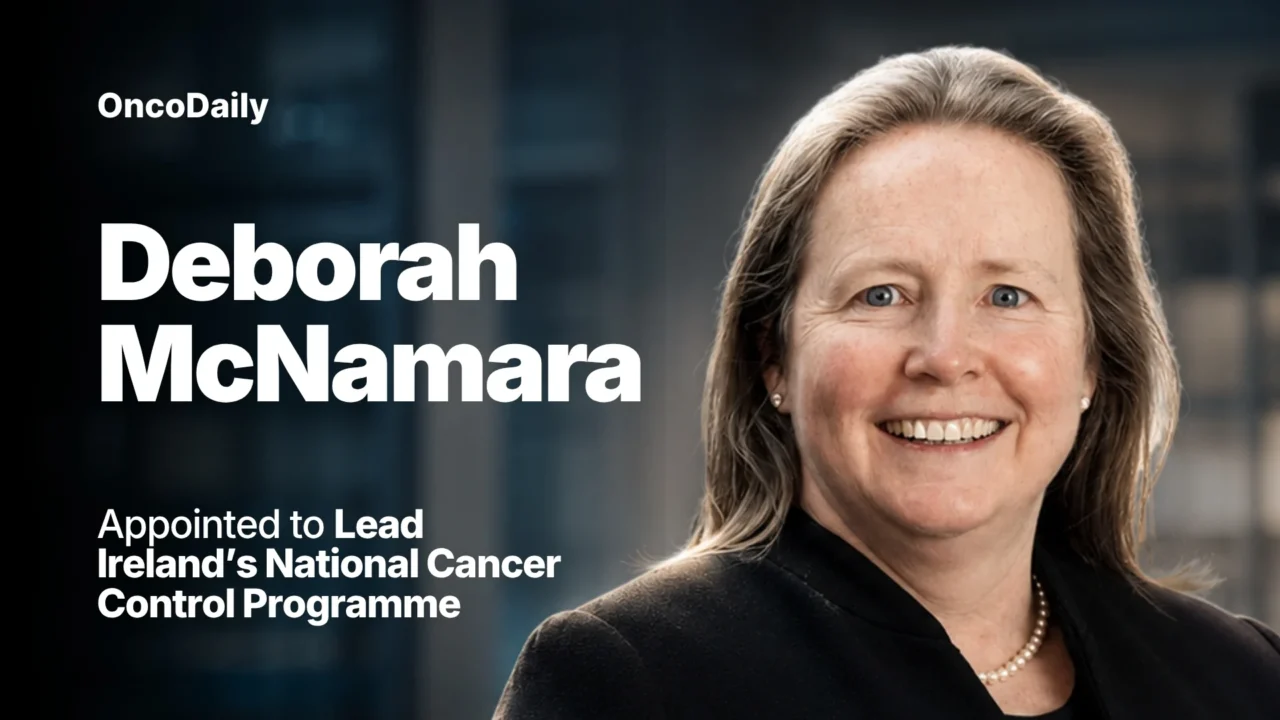 Deborah McNamara Appointed National Director of Ireland’s National Cancer Control Programme