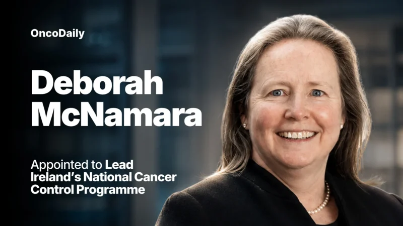 Deborah McNamara Appointed National Director of Ireland’s National Cancer Control Programme