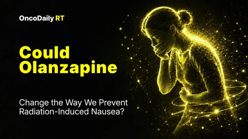 Could Olanzapine Change the Way We Prevent Radiation-Induced Nausea?