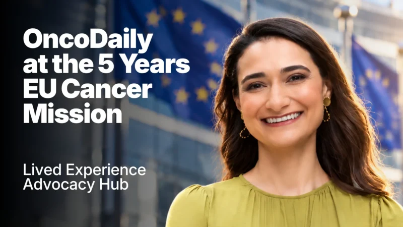 OncoDaily at the 5 Years EU Cancer Mission: Stronger Through Connection