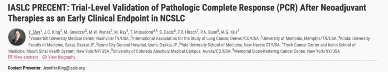 Jennifer C. King: Did You Know That IASLC PRECENT Aims to Establish pCR as an Early Clinical Endpoint? 2 Jennifer C. King: Did You Know That IASLC PRECENT Aims to Establish pCR as an Early Clinical Endpoint?