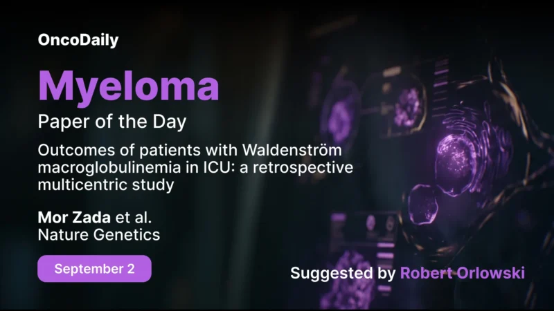 Myeloma Paper of the Day, September 2nd, Suggested by Robert Orlowski