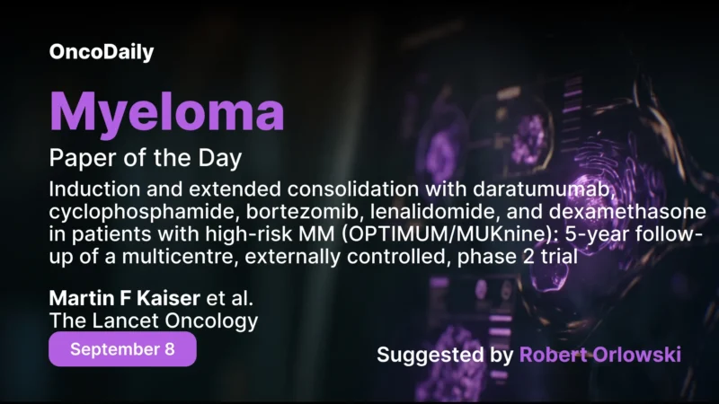 Myeloma Paper of the Day, September 8th, Suggested by Robert Orlowski