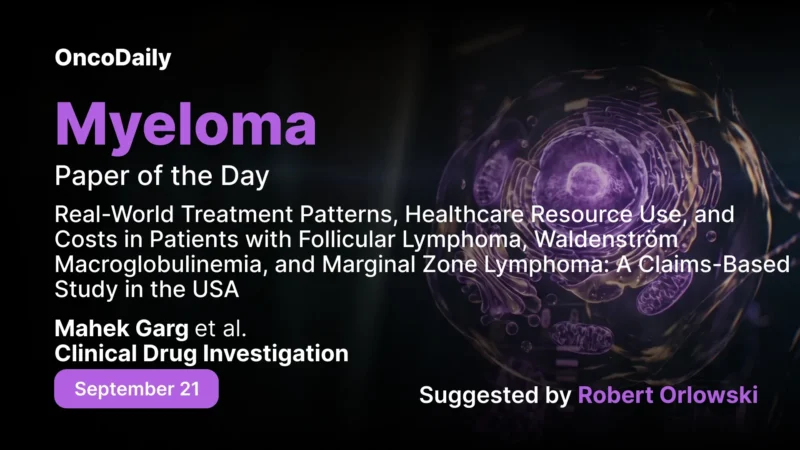 Rahul Banerjee: Best Myeloma Study I've Ever Put Patients On 3 Rahul Banerjee: Best Myeloma Study I've Ever Put Patients On