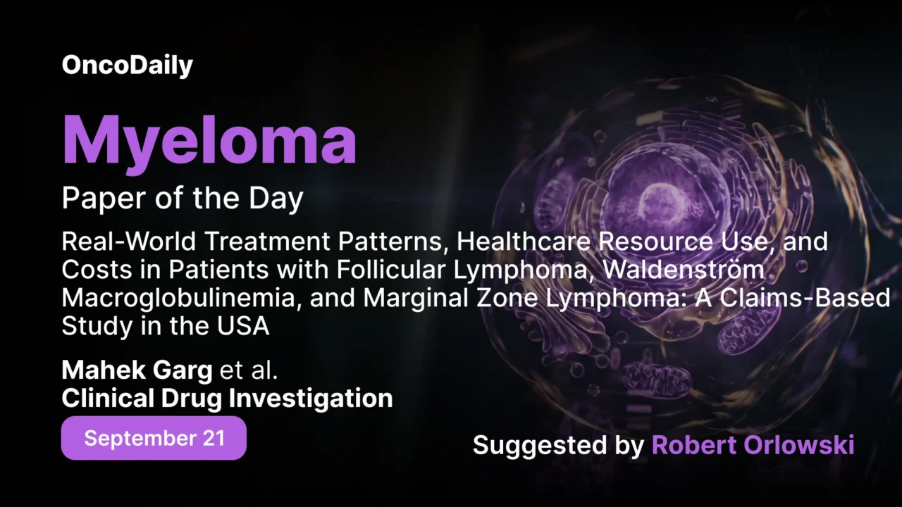 Myeloma Paper of the Day, September 21st, Suggested by Robert Orlowski