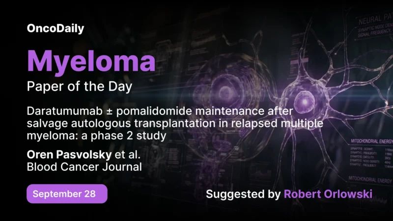 Myeloma Paper of the Day, September 28th, Suggested by Robert Orlowski