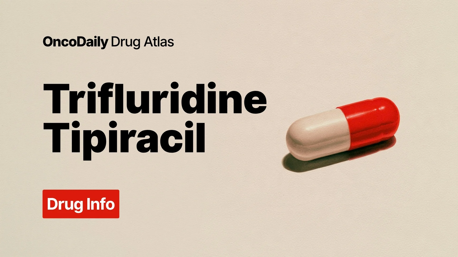 Trifluridine/tipiracil: Understanding Its Mechanism, Dosing, and Clinical Role