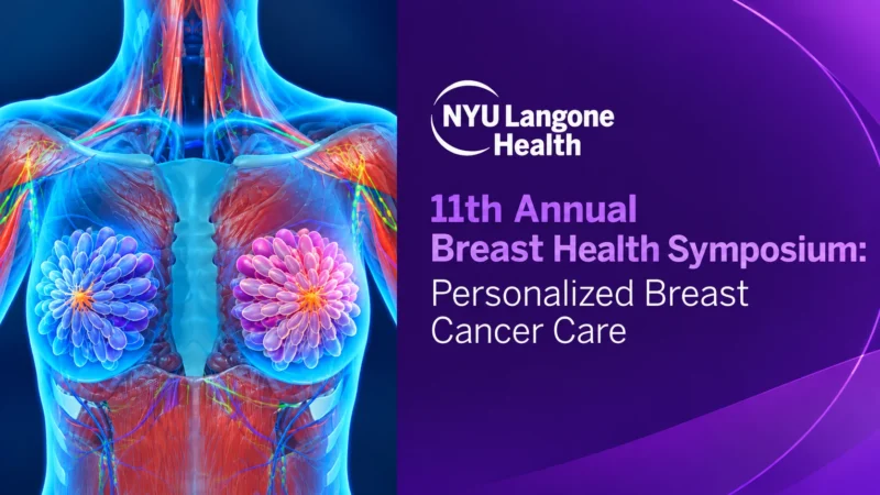 11th Annual Breast Health Symposium: Personalized Breast Cancer Care – NYU Langone Health