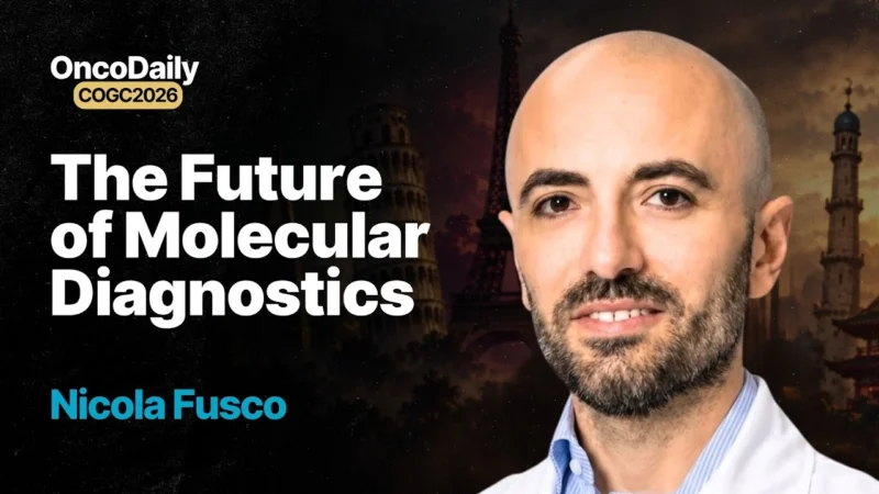 Nicola Fusco at COGC 2026: From Biopsy to AI, Building Better Molecular Diagnostics