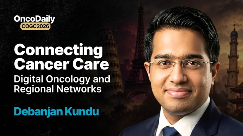 Debanjan Kundu at COGC 2026: Why Technology Is Not Enough to Build Digital Oncology Networks