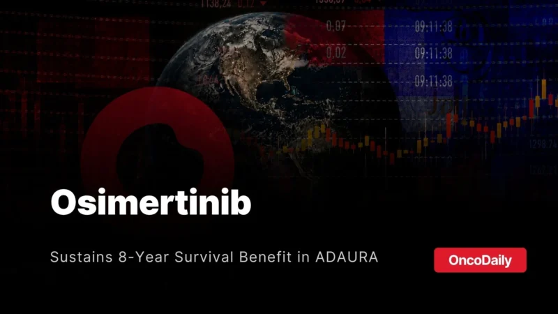 Osimertinib Shows Sustained 8-Year Survival Benefit in Early-Stage EGFR-Mutated NSCLC in ADAURA