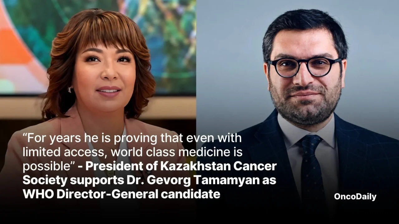“For years Dr Gevorg Tamamyan is proving that even with limited access, world class medicine is possible” – President of Kazakhstan Cancer Society supports Dr Gevorg Tamamyan as WHO Director-General candidate