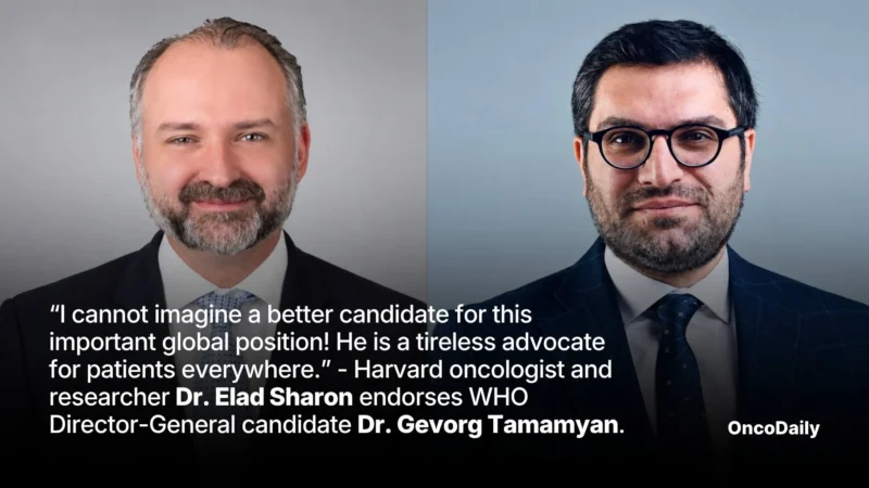 “I cannot imagine a better candidate for this important global position! He is a tireless advocate for patients everywhere.” – Renowned oncologist and researcher Dr Elad Sharon endorses WHO Director-General candidate Dr Gevorg Tamamyan