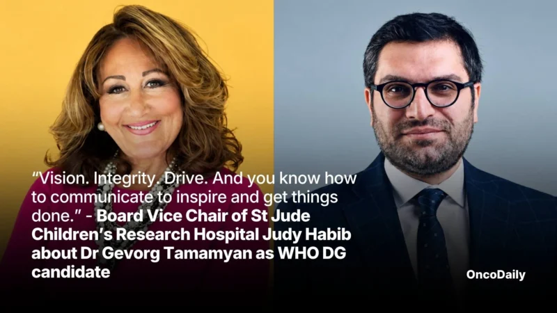 “Vision. Integrity. Drive. And you know how to communicate to inspire and getting things done” – St Jude Board Chair Judy Habib about Dr Gevorg Tamamyan as WHO DG