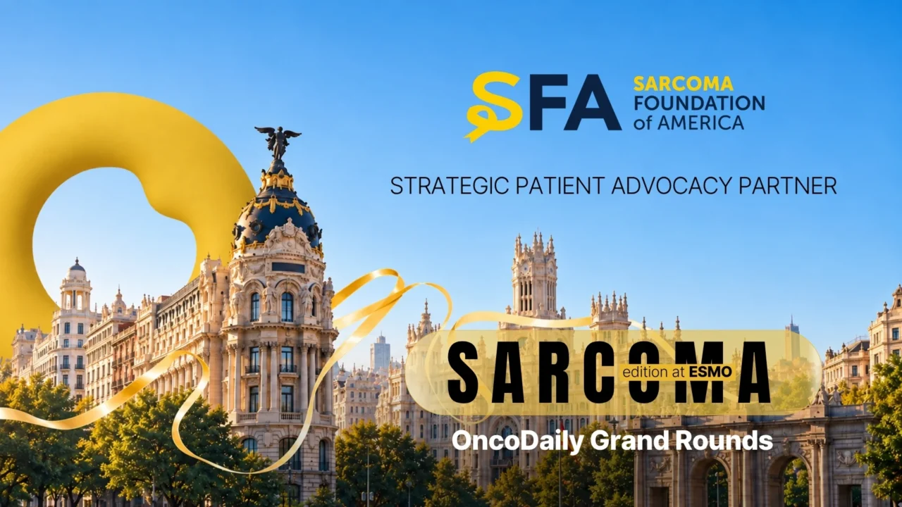 Sarcoma Foundation of America as a Strategic Patient Advocacy Partner of OncoDaily Grand Rounds at ESMO 2026: Sarcoma Edition
