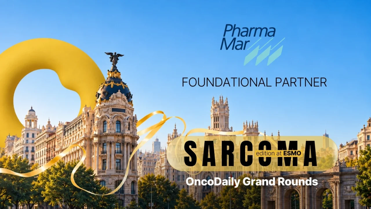 PharmaMar as a Foundational Partner of OncoDaily Grand Rounds at ESMO 2026: Sarcoma Edition