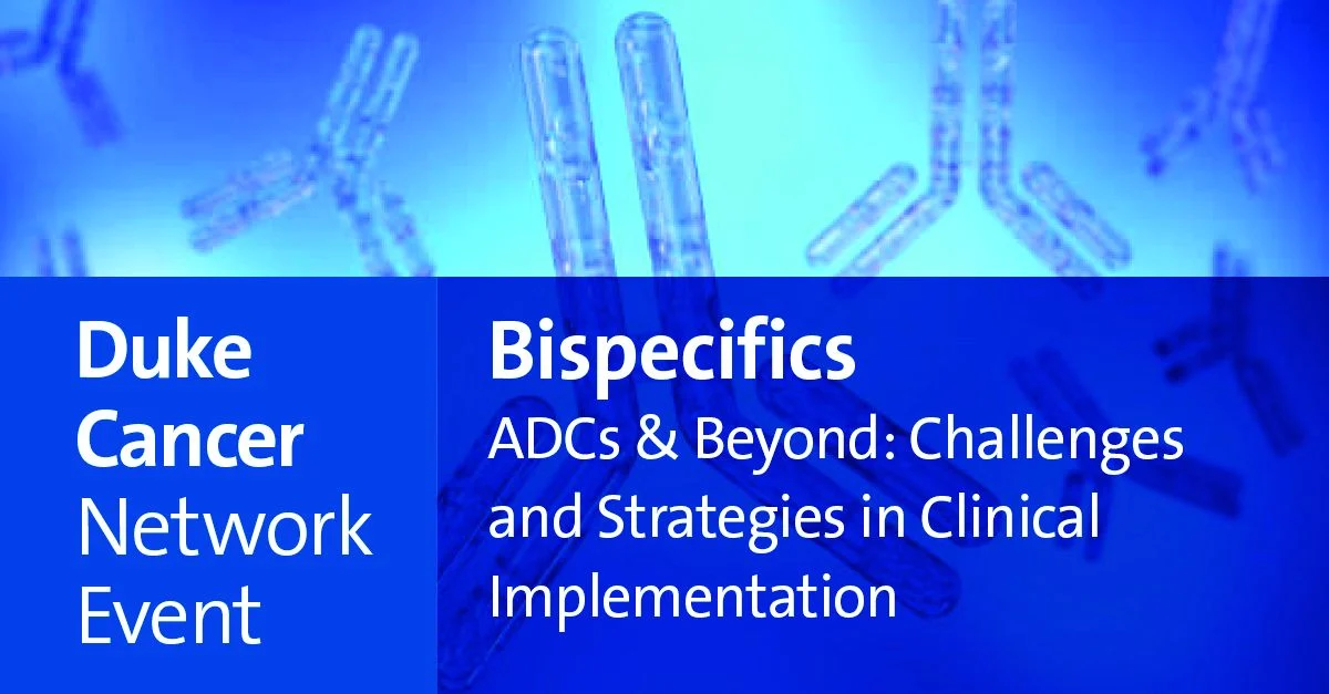 Laura Alder: Duke Health Announces Continuing Education Conference on Bispecifics, ADCs, and Beyond