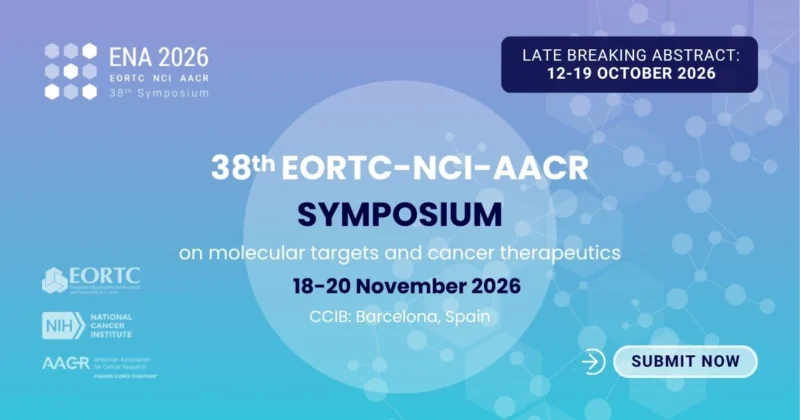 Late - Breaking Abstract Submissions Open for the ENA Community - EORTC 2 Late - Breaking Abstract Submissions Open for the ENA Community - EORTC